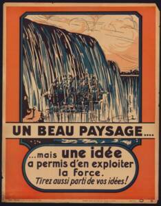 "Un beau paysage… … mais une idée a permis d’en exploiter la force. Tirez aussi partie de vos idées !" : affiche de motivation des employés, années 1920.