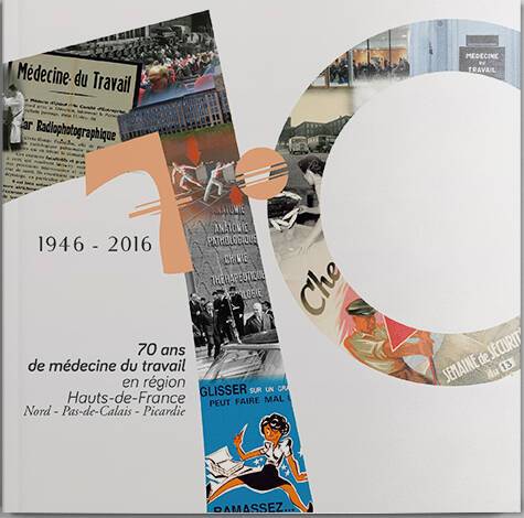 1946-2016, 70 ans de médecine du travail en Hauts-de-France