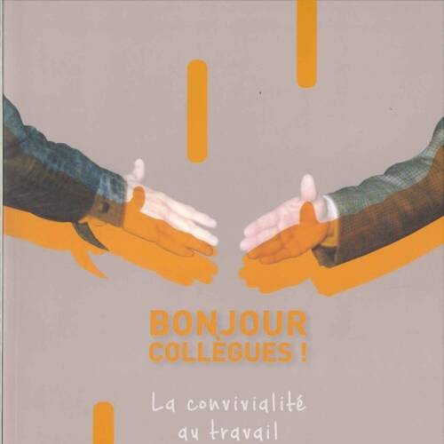 Bonjour Collègues !