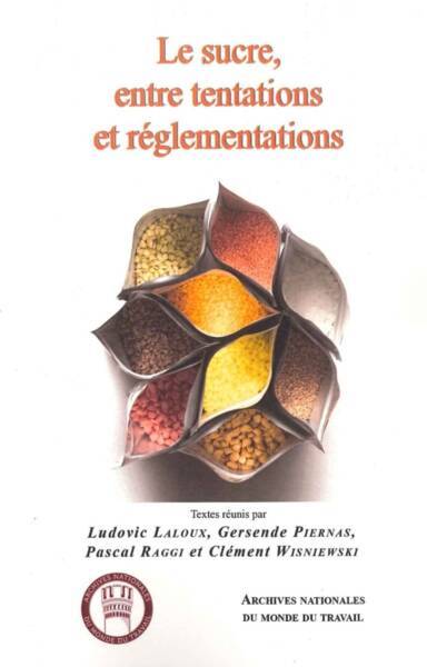 Le sucre, entre tentations et réglementations.